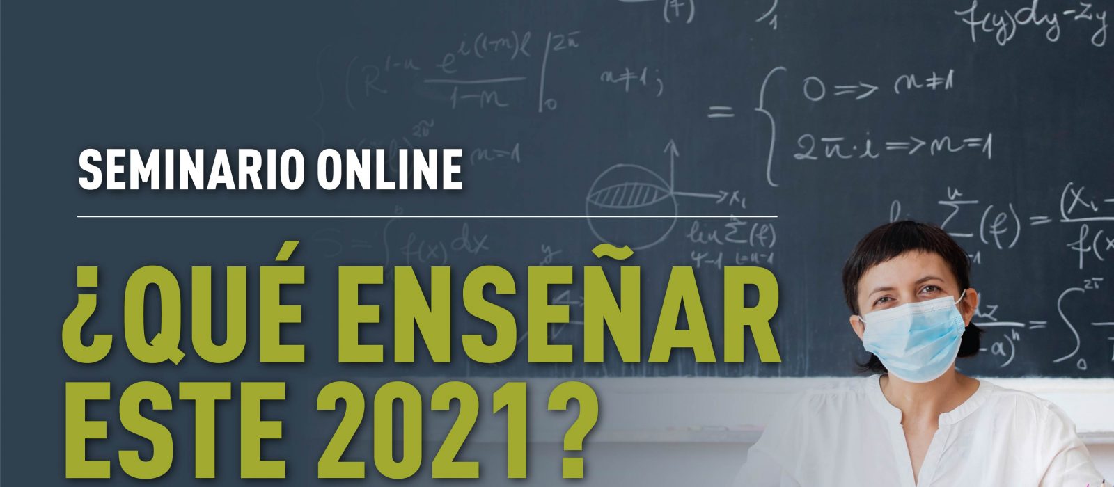 Seminario Online: ¿Qué enseñar este 2021? ¡Inscríbete aquí!