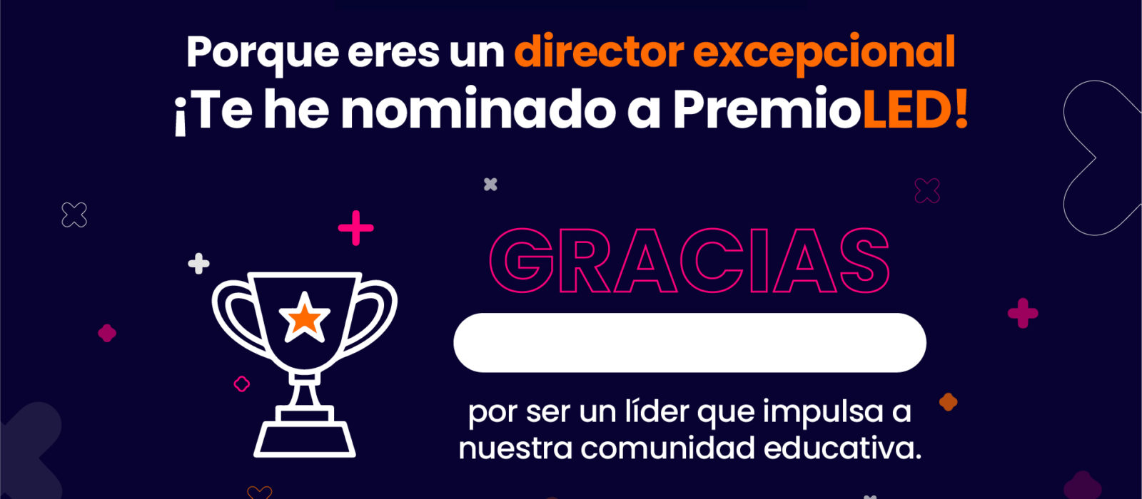 ¿Nominaste a tu director a PremioLED? ¡Felicítalo con este mensaje!
